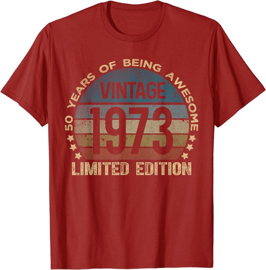 50th Birthday 50 Year Old Limited Edition Gifts Vintage 1973 T-Shirt