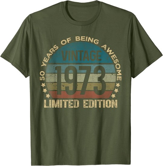 50th Birthday 50 Year Old Limited Edition Gifts Vintage 1973 T-Shirt