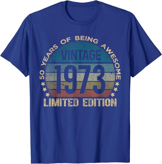 50th Birthday 50 Year Old Limited Edition Gifts Vintage 1973 T-Shirt