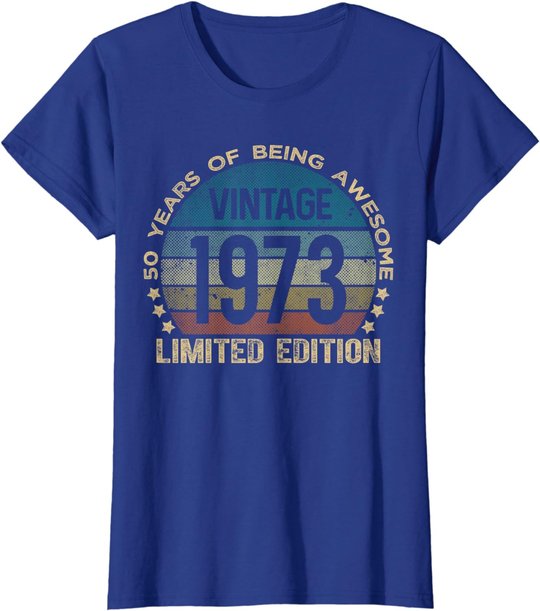 50th Birthday 50 Year Old Limited Edition Gifts Vintage 1973 T-Shirt