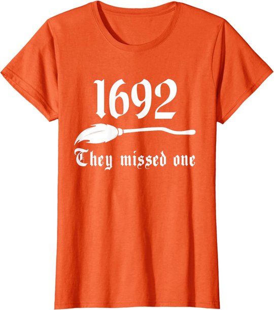 Salem Witch 1692 They Missed One Massachusetts Halloween T-Shirt