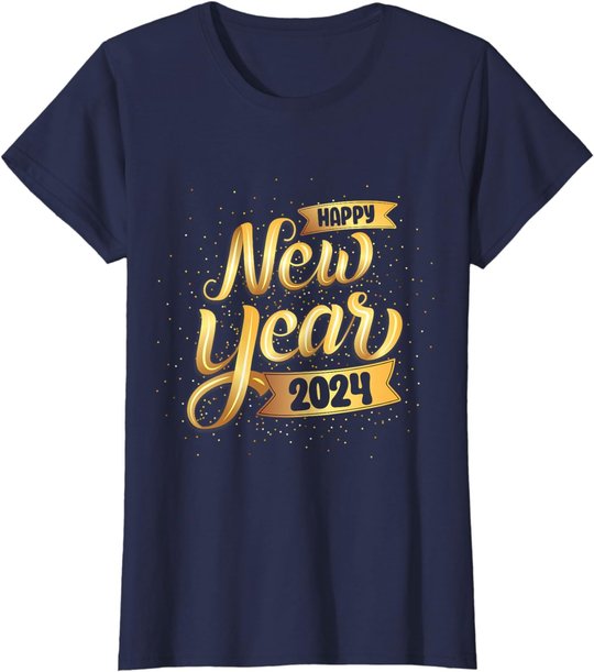 Happy New Year 2024 New Years Eve For Women Men Boys T-Shirt