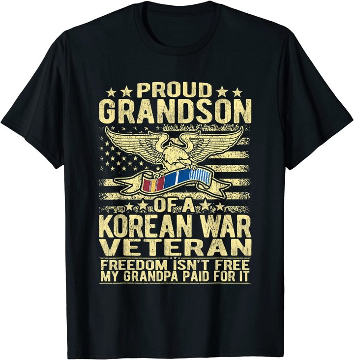 Freedom Isn't Free Proud Grandson Of Korean War Veteran Gift T-Shirt