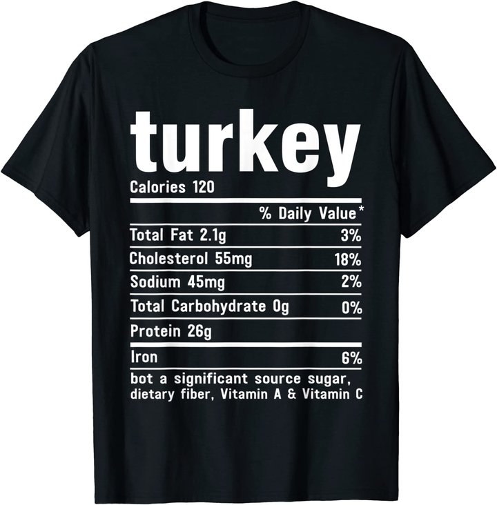 Turkey Nutritional Facts Thanksgiving Food Recipe Family T-Shirt