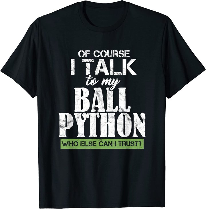 Funny Ball Python Pet Best Friend T Shirt Gift