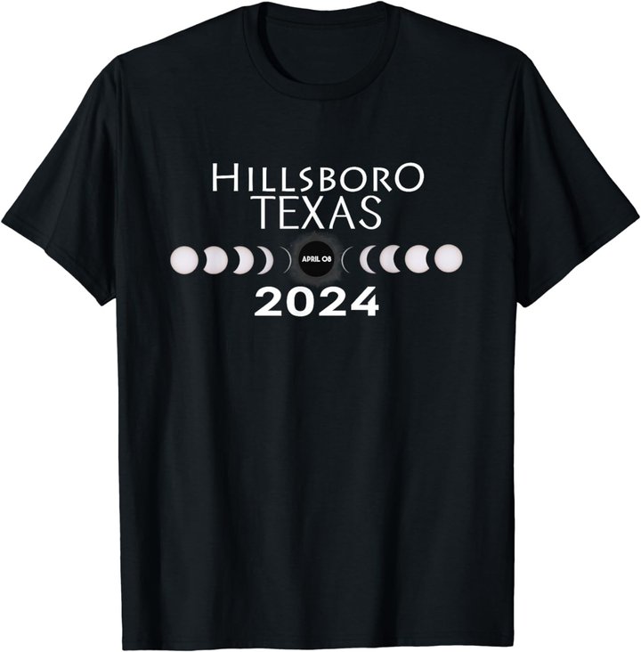 Total Solar Eclipse Hillsboro Texas 2024 Totality T-Shirt
