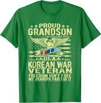 Freedom Isn't Free Proud Grandson Of Korean War Veteran Gift T-Shirt
