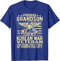Freedom Isn't Free Proud Grandson Of Korean War Veteran Gift T-Shirt