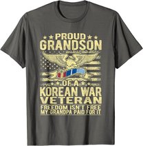 Freedom Isn't Free Proud Grandson Of Korean War Veteran Gift T-Shirt