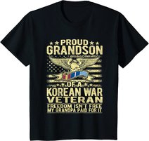 Freedom Isn't Free Proud Grandson Of Korean War Veteran Gift T-Shirt