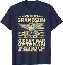 Freedom Isn't Free Proud Grandson Of Korean War Veteran Gift T-Shirt