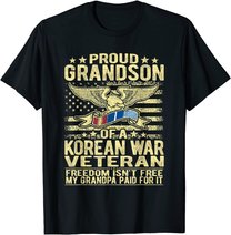 Freedom Isn't Free Proud Grandson Of Korean War Veteran Gift T-Shirt