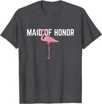 Maid of Honor T-Shirt Flamingo Bachelorette Party Shirts