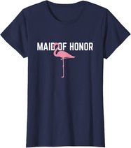 Maid of Honor T-Shirt Flamingo Bachelorette Party Shirts
