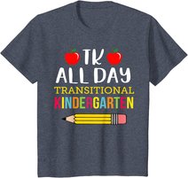 TK All Day Transitional Kindergarten T-Shirt