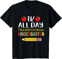 TK All Day Transitional Kindergarten T-Shirt