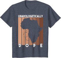 Afro Pride Black History Month Women Unapologetically Dope T-Shirt