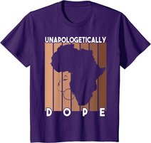 Afro Pride Black History Month Women Unapologetically Dope T-Shirt