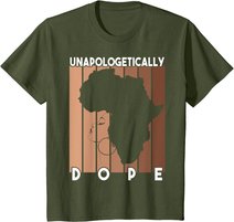 Afro Pride Black History Month Women Unapologetically Dope T-Shirt