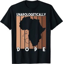Afro Pride Black History Month Women Unapologetically Dope T-Shirt
