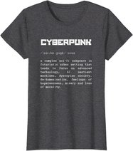 Cyberpunk Word Definition T-Shirt - Cyberpunk T-Shirt T-Shirt
