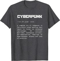 Cyberpunk Word Definition T-Shirt - Cyberpunk T-Shirt T-Shirt