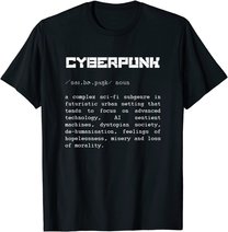 Cyberpunk Word Definition T-Shirt - Cyberpunk T-Shirt T-Shirt