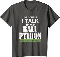 Funny Ball Python Pet Best Friend T Shirt Gift