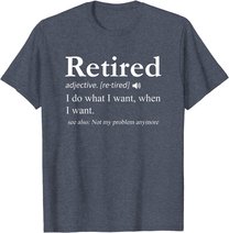 Retired Definition Shirt Retirement Party Gift T-Shirt