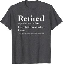 Retired Definition Shirt Retirement Party Gift T-Shirt
