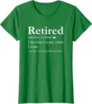 Retired Definition Shirt Retirement Party Gift T-Shirt
