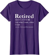 Retired Definition Shirt Retirement Party Gift T-Shirt