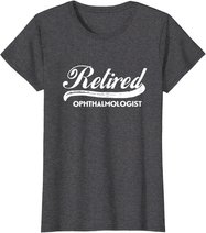 Retired Ophthalmologist Funny Retirement Party Gift Eyes T-Shirt