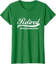 Retired Ophthalmologist Funny Retirement Party Gift Eyes T-Shirt