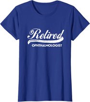Retired Ophthalmologist Funny Retirement Party Gift Eyes T-Shirt