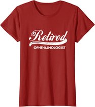 Retired Ophthalmologist Funny Retirement Party Gift Eyes T-Shirt