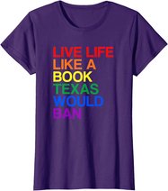 Live Like Book In Texas. Lgbtq Rainbow Gift, Lgbtqia Pride T-Shirt