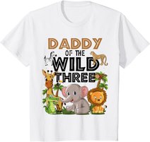Daddy Of The Wild Three Birthday 3rd Safari Jungle Family T-Shirt
