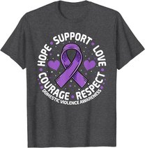 Domestic Violence Awareness Love Support Domestic Violence T-Shirt