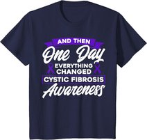 Everything Changed Cystic Fibrosis Awareness T-Shirt