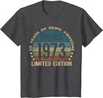 50th Birthday 50 Year Old Limited Edition Gifts Vintage 1973 T-Shirt