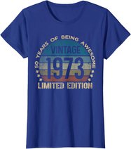 50th Birthday 50 Year Old Limited Edition Gifts Vintage 1973 T-Shirt