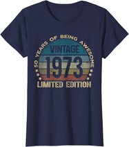 50th Birthday 50 Year Old Limited Edition Gifts Vintage 1973 T-Shirt