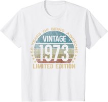 50th Birthday 50 Year Old Limited Edition Gifts Vintage 1973 T-Shirt