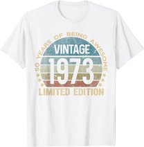 50th Birthday 50 Year Old Limited Edition Gifts Vintage 1973 T-Shirt