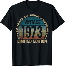 50th Birthday 50 Year Old Limited Edition Gifts Vintage 1973 T-Shirt