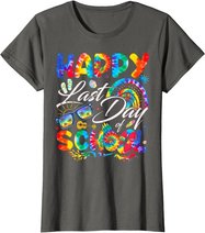 Happy Last Day Of School Shirt Teachers End Of Year Students T-Shirt
