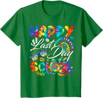 Happy Last Day Of School Shirt Teachers End Of Year Students T-Shirt