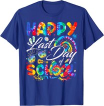 Happy Last Day Of School Shirt Teachers End Of Year Students T-Shirt