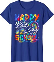 Happy Last Day Of School Shirt Teachers End Of Year Students T-Shirt